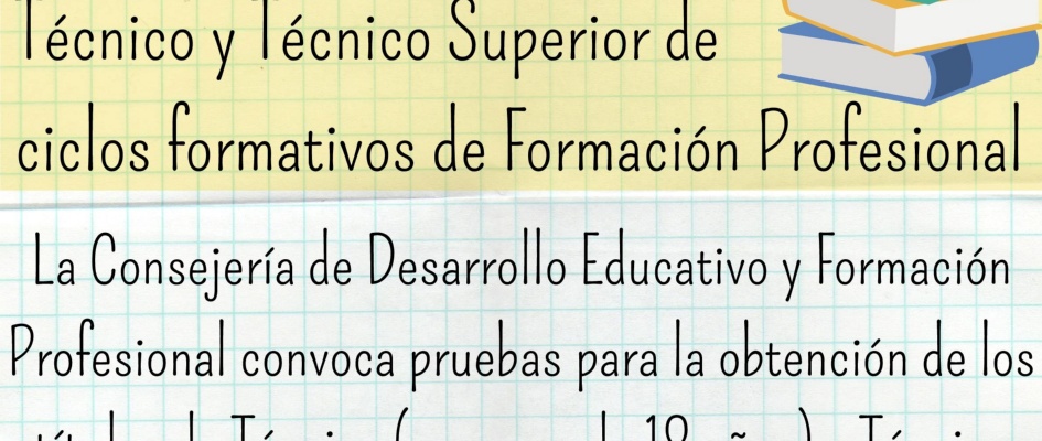 Pruebas para obtener títulos de Técnico y Técnico Superior de ciclos formativos